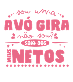 Avó gira - colocar detalhes nas observações